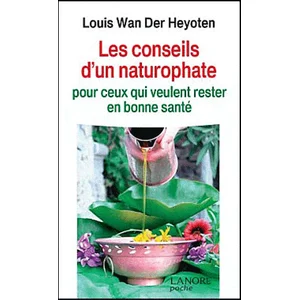 LANORE Les conseils d'un naturopathe pour ceux qui veulent rester en bonne santé pas cher
