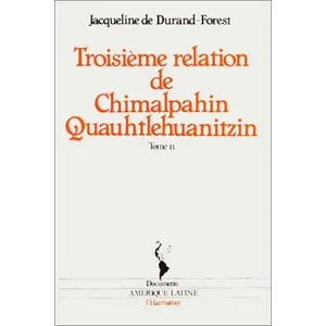 Comparateur de prix : Chimalpahin Quauhtlehuanitzin / Jacqueline De Durand-Forest Tome 2 - T...