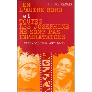 (Et) Toutes Les Joséphine Ne Sont Pas Impératrices - Ciné-Dossier Sur ...