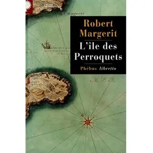 LIBRETTO L'île des perroquets Robert Margerit pas cher