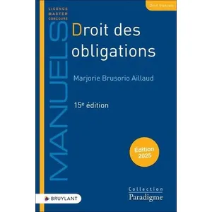 Bruylant Droit des obligations Marjorie Brusorio-Aillaud (Auteur), François Fourment (Collection dirigée par)