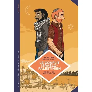 Le Lombard Eds La petite Bédéthèque des Savoirs - Tome 18 - Le Conflit israélo-palestinien. Deux peuples condamnés pas cher