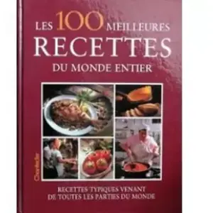 Les 100 meilleures recettes du monde entier pas cher