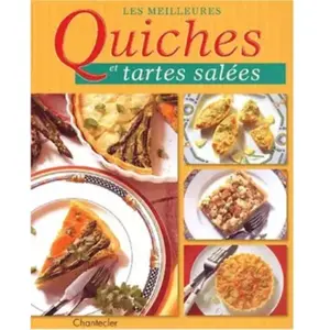 Chantecler Les meilleures quiches et tartes salées pas cher