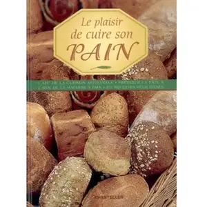 Chantecler Le plaisir de cuire son pain pas cher