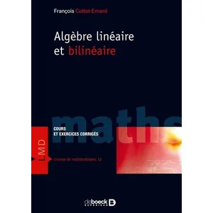 De Boeck Supérieur Algèbre linéaire et bilinéaire