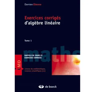 Comparateur de prix : De Boeck Supérieur Exercices corrigés d’algèbre linéaire