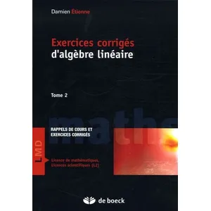 Comparateur de prix : De Boeck Supérieur Exercices corrigés d'algèbre linéaire