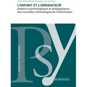 L'enfant Et L'ordinateur - Aspects Psychologiques Et Pédagogiques Des ...Vendu parcultura-librairie