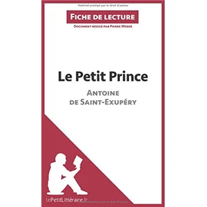 Comparateur de prix : LEPETITLITTERAI Le Petit Prince D'antoine De Saint-Exupéry - Fiche De Lecture