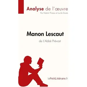 Comparateur de prix : Lepetitlitteraire Manon Lescaut de L'Abbé Prévost (Analyse de l'oeuvre)