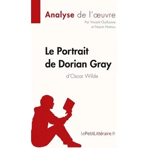 Comparateur de prix : Lepetitlitteraire Le Portrait de Dorian Gray d'Oscar Wilde (Analyse de l'oeuvre)