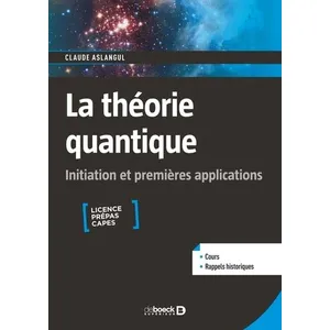 De Boeck Supérieur La théorie quantique : initiation et premières applications pas cher