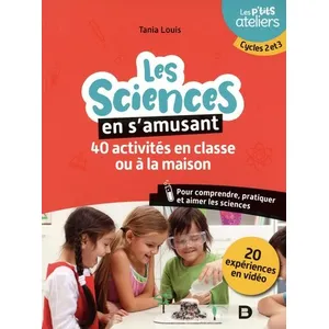 Comparateur de prix : De Boeck Supérieur La science en s'amusant : 40 activités en classe pour comprendre, pratiquer et aimer les sciences