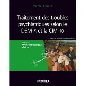 Comparateur de prix : De Boeck Supérieur Traitement des troubles psychiatriques selon le DSM 5 et la CIM-10