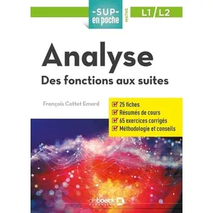 Comparateur de prix : De Boeck Supérieur Analyse : des fonctions aux suites, L1, L2 François Cottet-Emard