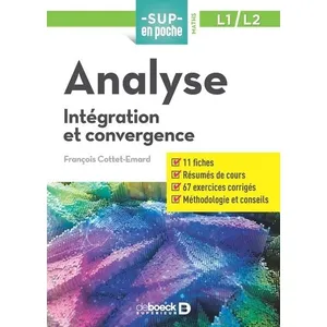 Comparateur de prix : De Boeck Supérieur Sup en poche : mathématiques - analyse - L1/L2 - intégration et convergence