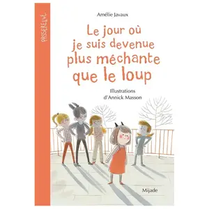 MIJADE Le jour où je suis devenue plus méchante que le loup pas cher