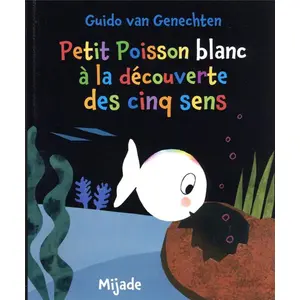 Mijade Eds Petit Poisson blanc à la découverte des cinq sens pas cher