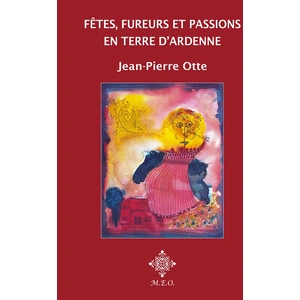 M.e.o Fêtes, fureurs et passions en terre d'Ardenne pas cher