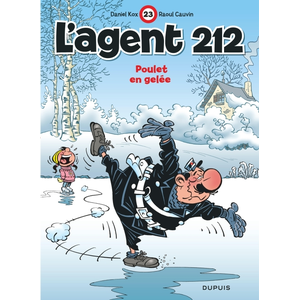 Dupuis L'agent 212. Vol. 23. Poulet en gelée Raoul Cauvin, Daniel Kox