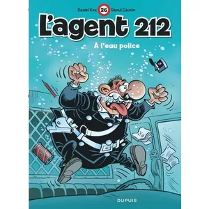 DUPUIS L'agent 212. Vol. 26. A l'eau police Raoul Cauvin, Daniel Kox pas cher