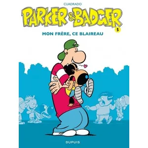 Dupuis Parker et Badger. Vol. 5. Mon frère, ce blaireau Marc Cuadrado pas cher