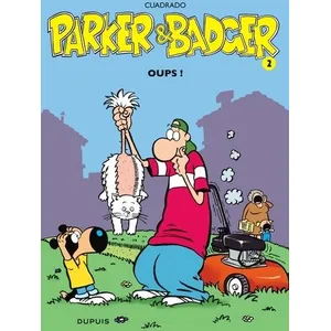 Dupuis Parker & Badger - Tome 2 - Oups ! Cuadrado Marc (Auteur), Cuadrado Marc (Illustration) pas cher