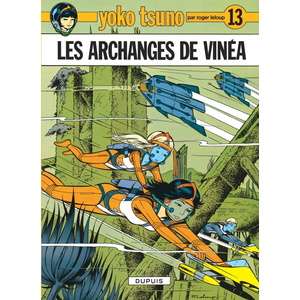 Dupuis Yoko Tsuno. Vol. 13. Les archanges de Vinéa Roger Leloup pas cher