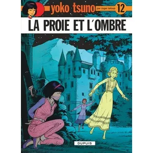 Dupuis Yoko Tsuno. Vol. 12. La proie et l'ombre Roger Leloup pas cher