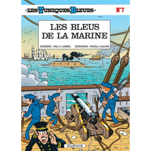 Dupuis Les Tuniques bleues. Vol. 7. Les bleus de la marine Raoul Cauvin, Willy Lambil