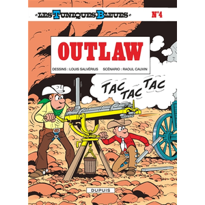 Dupuis Les Tuniques bleues. Vol. 4. Outlaw Raoul Cauvin, Louis Salvérius