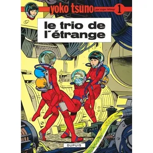 Comparateur de prix : DUPUIS Yoko Tsuno Tome 1 - Le Trio De L'étrange