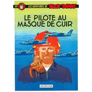 Comparateur de prix : Dupuis Les Aventures De Buck Danny Tome 37 - Le Pilote Au Masque De Cuir