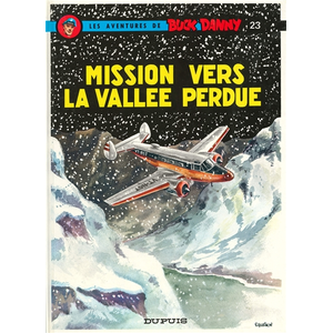 Comparateur de prix : Dupuis Les Aventures De Buck Danny Tome 23 - Mission Vers La Vallée Perdue