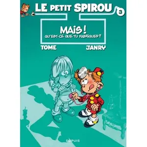 Comparateur de prix : DUPUIS Le Petit Spirou Tome 3 - Mais Qu'est-Ce Que Tu Fabriques ?