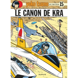 Dupuis Yoko Tsuno - Tome 15 - Le Canon de Kra Roger Leloup (Auteur), Roger Leloup (Illustration)