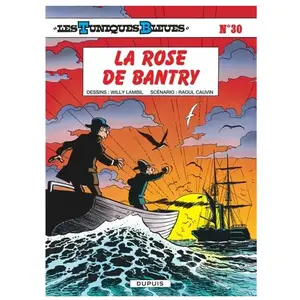 Dupuis Les Tuniques bleues. Vol. 30. La rose de Bantry Raoul Cauvin, Willy Lambil