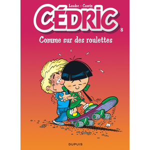 Comparateur de prix : Dupuis Cédric. Vol. 8. Comme sur des roulettes Raoul Cauvin, Laudec