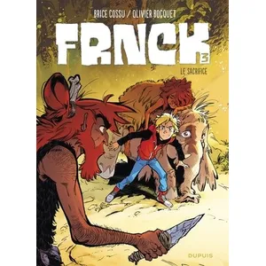 Dupuis FRNCK - Tome 3 - Le sacrifice Olivier Bocquet (Auteur), Brice Cossu (Illustration) pas cher