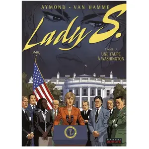 Comparateur de prix : DUPUIS Lady S. Vol. 5. Une taupe à Washington Jean Van Hamme, Philippe Aymond