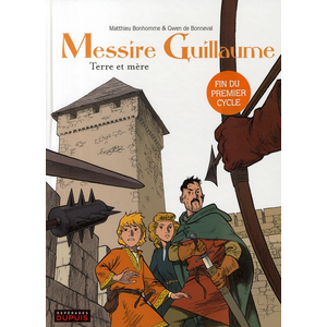 Dupuis Messire Guillaume Tome 3 - Terre Et Mère pas cher
