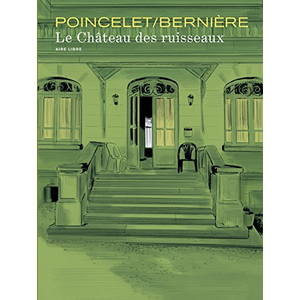 Dupuis Le château des Ruisseaux Vincent Bernière (Auteur), Poincelet Frédéric (Illustration) pas cher