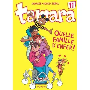 Comparateur de prix : Dupuis Tamara Tome 11 - Quelle Famille D'enfer !