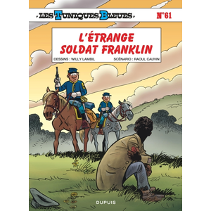 Dupuis Les Tuniques Bleues - Tome 61 - L'étrange soldat Franklin (BD)