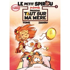 Dupuis Le petit Spirou présente. Vol. 7. Presque tout sur ma mère Tome, Janry