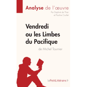 Lepetitlitteraire Vendredi ou les limbes du Pacifique de Michel Tournier