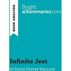Comparateur de prix : Infinite Jest by David Foster Wallace (Book Analysis)