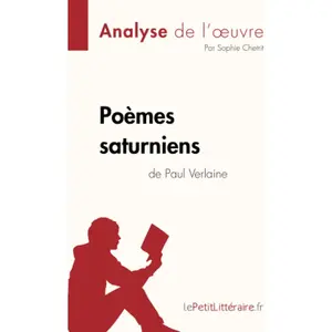 Lepetitlitteraire Poèmes saturniens de Paul Verlaine (Analyse de l'oeuvre)Vendu parcultura-librairie