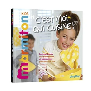 C'est moi qui cuisine ! : les meilleures recettes pour les 8-12 ans te... pas cher